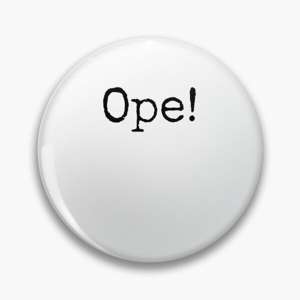 Item preview, Ope! Funny Midwestern saying Midwest sorry phrase humor designed and sold by snowry.