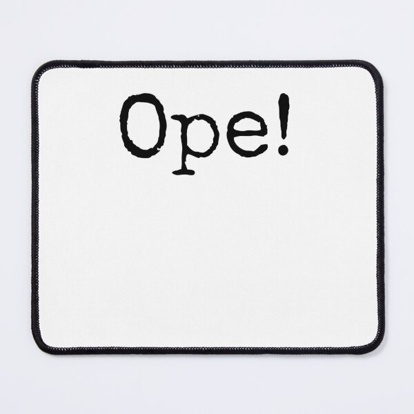 Item preview, Ope! Funny Midwestern saying Midwest sorry phrase humor designed and sold by snowry.