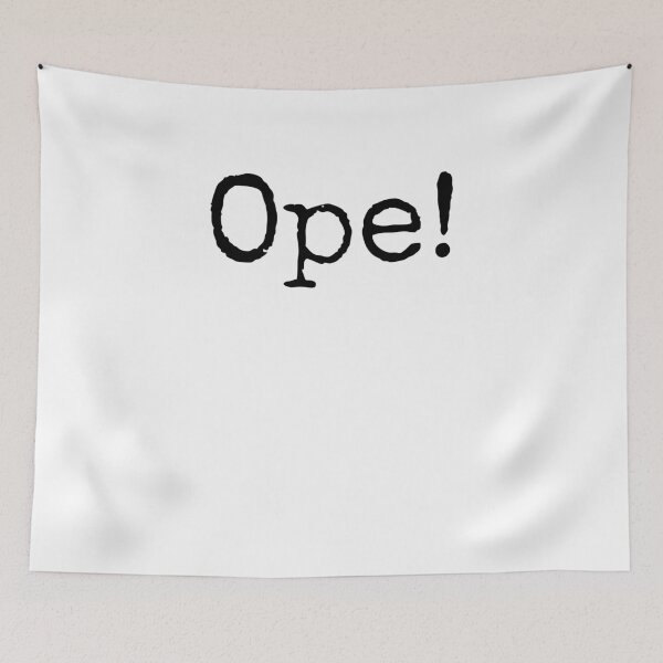 Item preview, Ope! Funny Midwestern saying Midwest sorry phrase humor designed and sold by snowry.