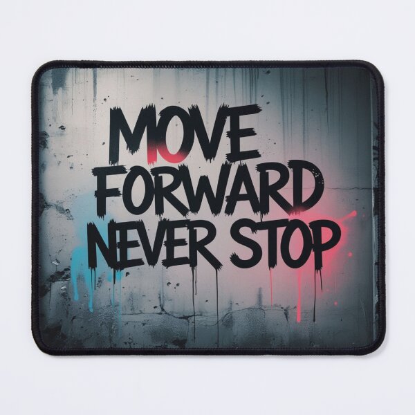 Item preview, Move Forward, Never Stop 45 designed and sold by Zeir Shop.