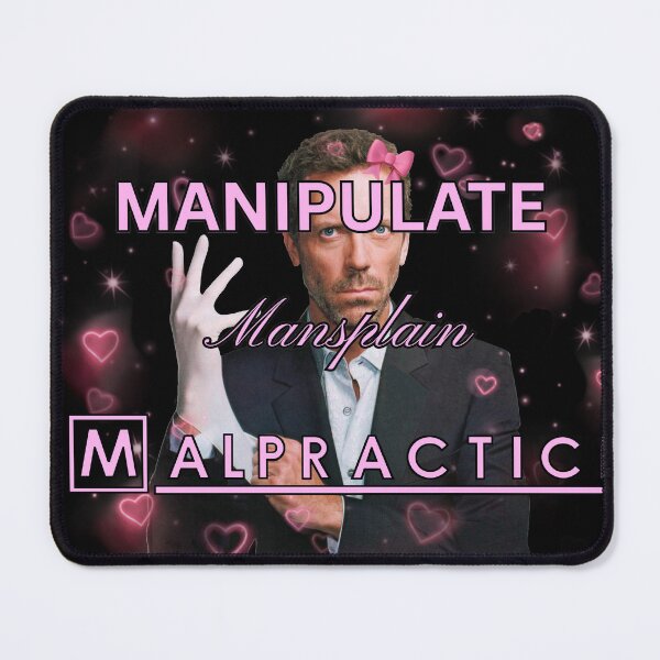 Item preview, House M.D. Manipulate Mansplain Malpratice Black Background designed and sold by Mini-Flags.