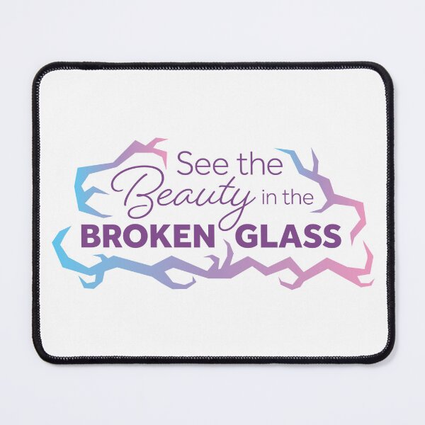 Item preview, See the Beauty in the Broken Glass designed and sold by OakeArt.