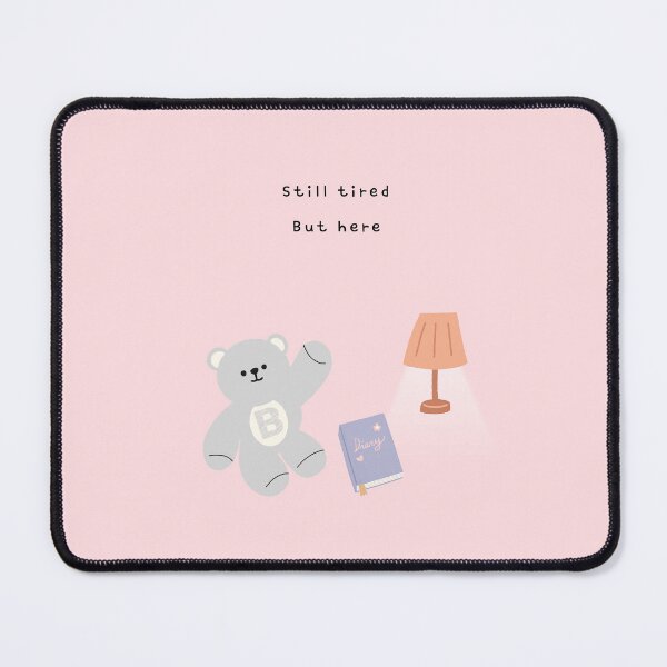 Item preview, Still Tired, But Here – Gentle Bear Mood ( Pink Background ) designed and sold by mintmono-studio.