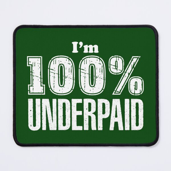 Item preview, 100% UNDERPAID designed and sold by TeeCodes.