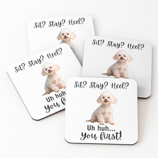Item preview, Funny Toy Poodle Quote – “Sit? Stay? Heel? Uh huh. You First!” Sassy Dog Humor Design designed and sold by Fredster1966.