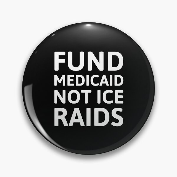 Item preview, Fund Medicaid not ICE raids  designed and sold by Rachel the Artist .