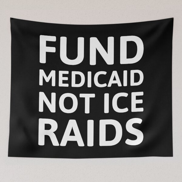 Item preview, Fund Medicaid not ICE raids  designed and sold by Rachel the Artist .