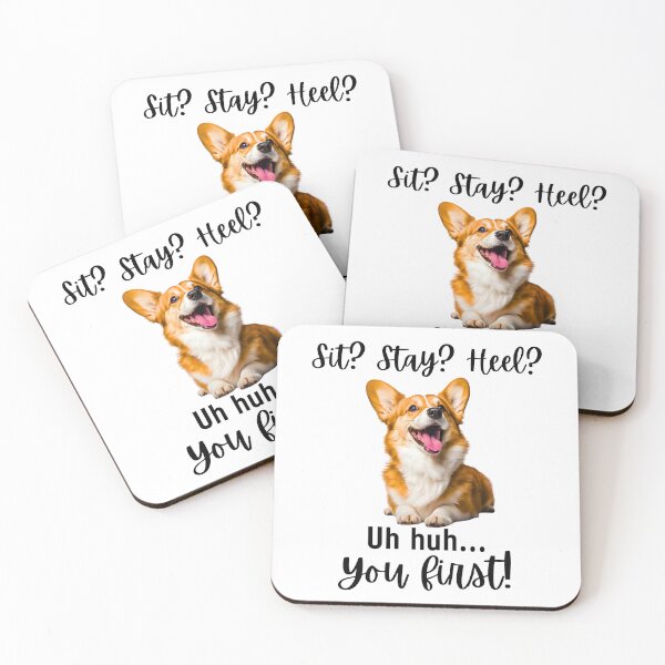 Item preview, Funny Corgi Obedience Fail – “Sit? Stay? Heel? Uh huh. You First!” | Sassy Dog Attitude Design designed and sold by Fredster1966.