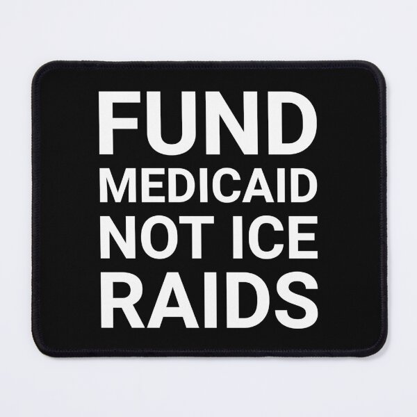 Item preview, Fund Medicaid not ICE raids  designed and sold by Rachel the Artist .