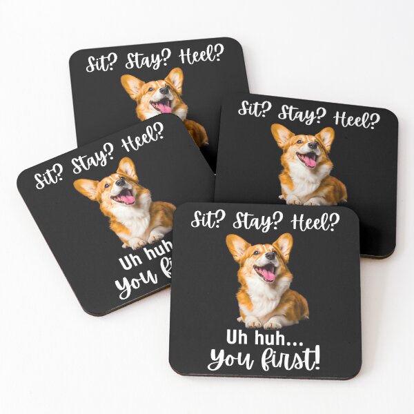 Item preview, Funny Corgi Obedience Fail – “Sit? Stay? Heel? Uh huh. You First!” | Sassy Dog Attitude Design designed and sold by Fredster1966.