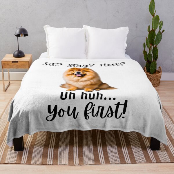 Item preview, Funny Chow Chow Attitude – “Sit? Stay? Heel? Uh huh. You First!” | Stubborn Dog Humor Design designed and sold by Fredster1966.