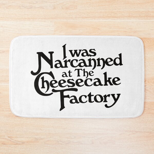 Item preview, Narcanned at The Cheesecake Factory 2 designed and sold by secondplacetheory.