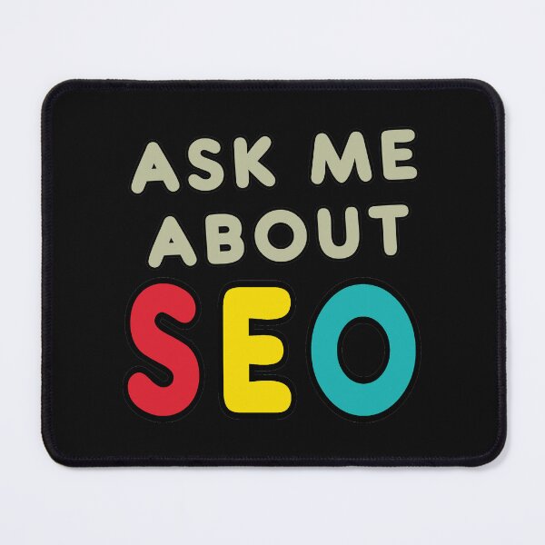 Item preview, Ask Me About SEO designed and sold by Mark-Ewbie.