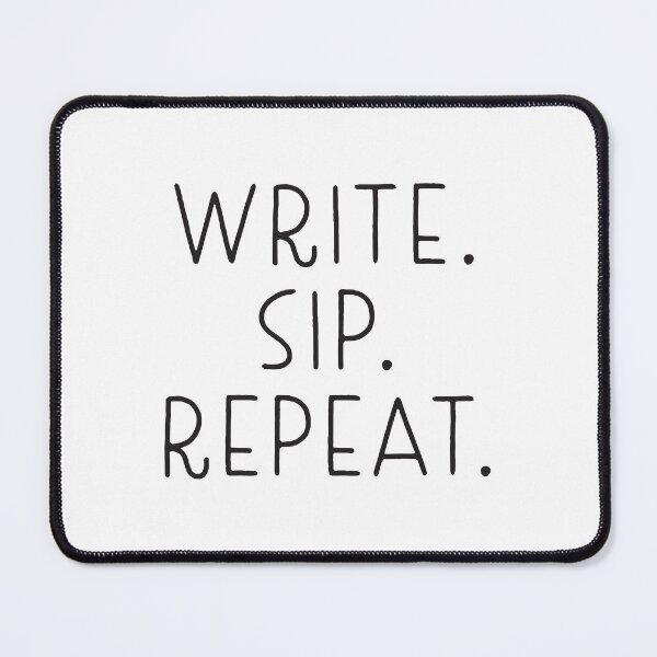 Item preview,  Write. sip. repeat. designed and sold by jazzydevil.