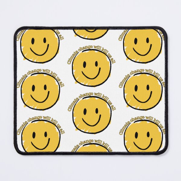 Item preview, Climate Change Will Ki!! Us All  Smiley Face Whether or not you believe in it designed and sold by 2CRE8IVE4925.