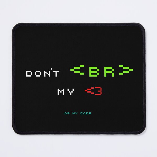 Item preview, Don't Break My Heart or My Code - Programmer Web Developer Humor - Coding Life designed and sold by srhosterman.