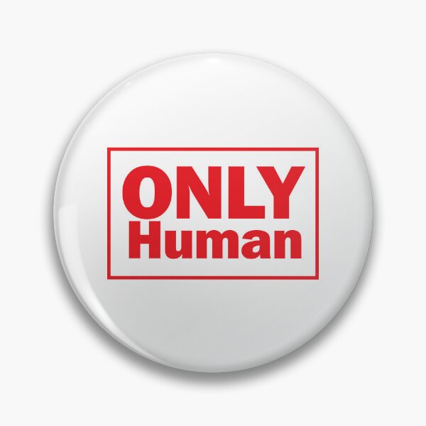 Item preview, ONLY Human designed and sold by Ryansnow876.