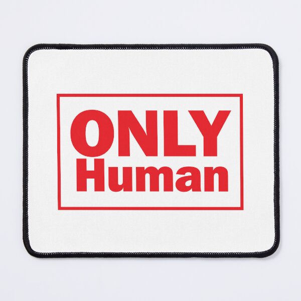 Item preview, ONLY Human designed and sold by Ryansnow876.