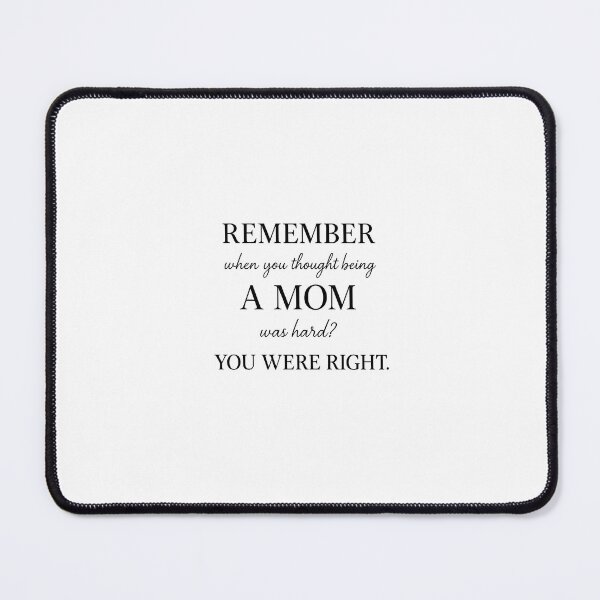 Item preview, You Were Right – Funny Honest Mom Quote for Tired Mamas designed and sold by DeneaDesigns.