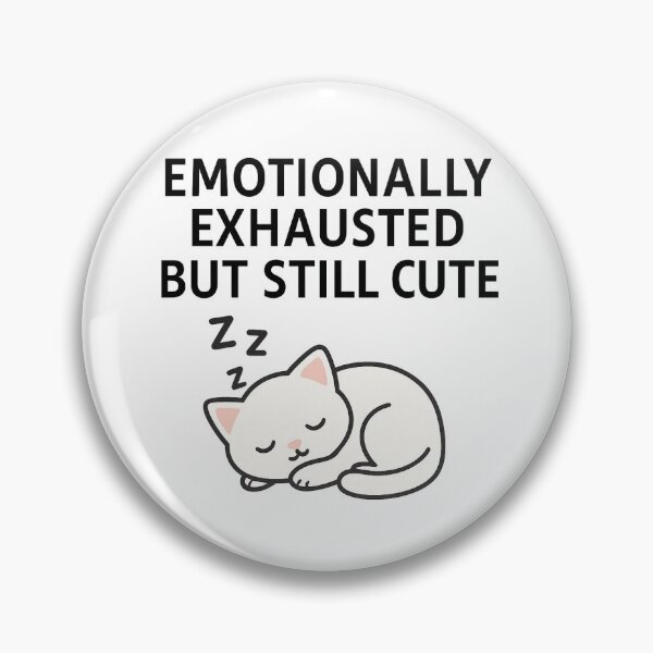 Item preview, Emotionally Exhausted but Still Cute – Sleeping Cat Mental Health Design designed and sold by DeneaDesigns.