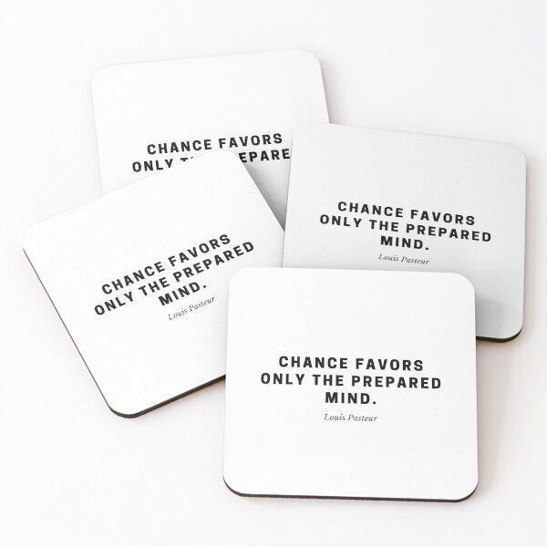 Item preview, "Chance favors only the prepared mind." – Louis Pasteur designed and sold by Out of Orbit.