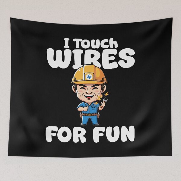 Item preview, I TOUCH WIRES FOR FUN - ELECTRICIAN designed and sold by KEF Custom.