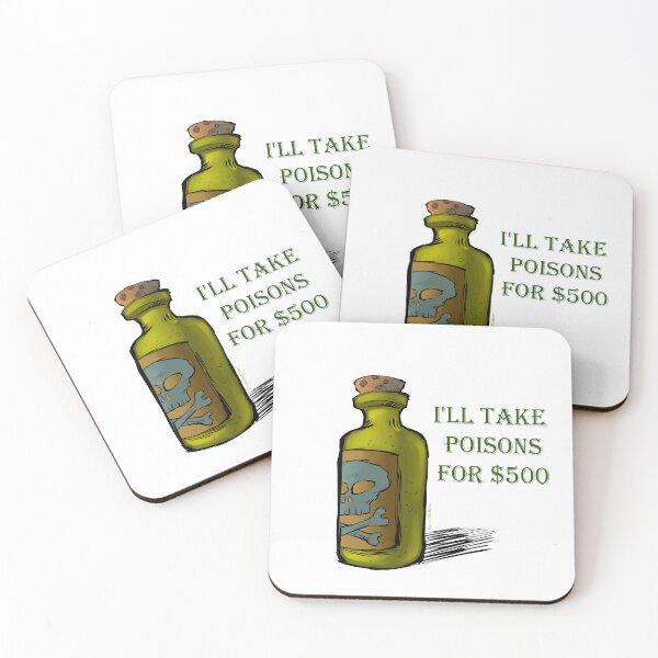 Item preview, I'll Take Poisons for $500 designed and sold by Byron McBride.
