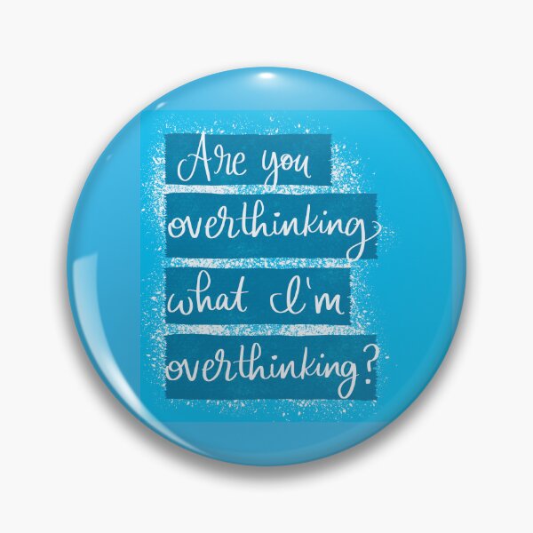 Item preview, Are you overthinking what I’m overthinking? designed and sold by Script & Scribble .