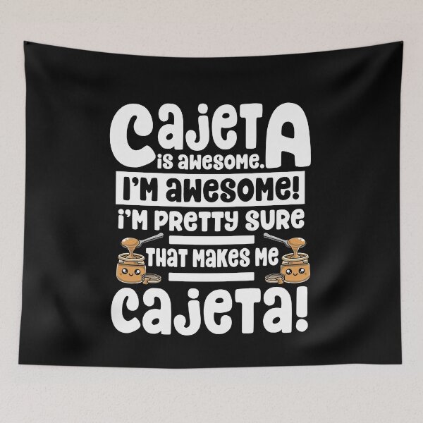 Item preview, Cajeta Is Awesome I'm Awesome designed and sold by eternallygifted.