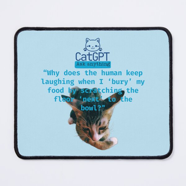 Item preview, CatGPT Ask Anything3 Why Does The Human Keep Laughing designed and sold by HappyHavenStu.