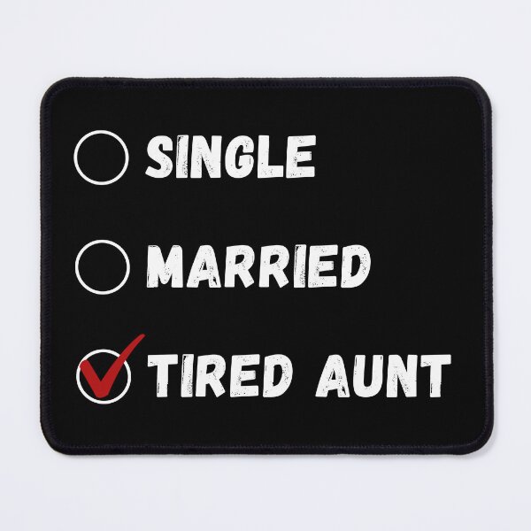 Item preview, Single Married Tired Aunt, Funny Aunt Shirt designed and sold by Sleepy Cat Design.