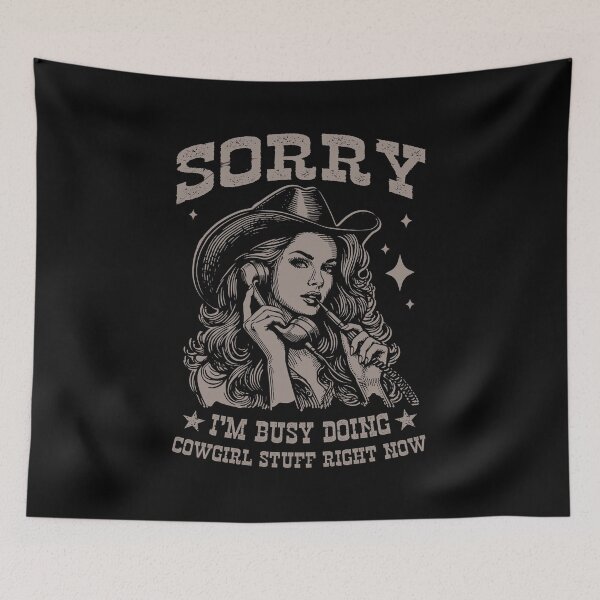 Item preview, Sorry I'm Busy Doing Cowgirl Stuff Right Now designed and sold by Jcat7.