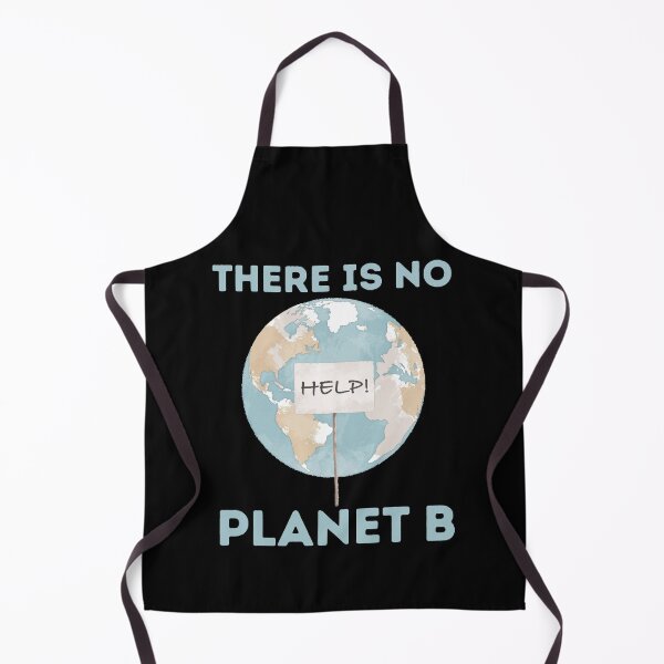 Item preview, There Is No Planet B Help Sign Climate Crisis Earth Art designed and sold by FreedomAndLove.