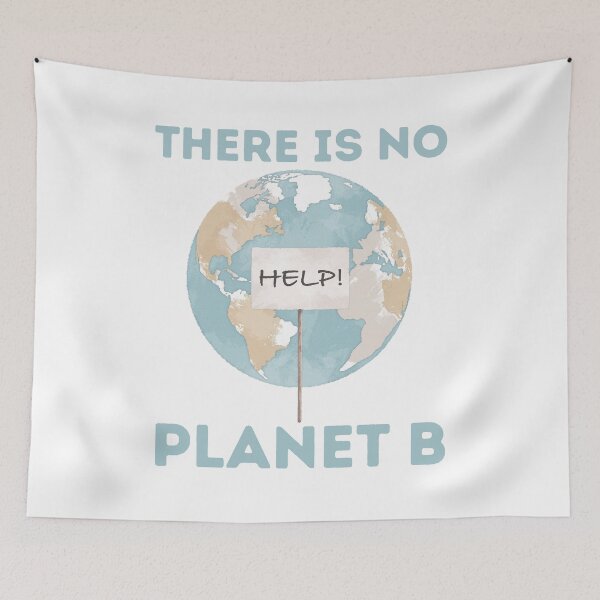 Item preview, There Is No Planet B Help Sign Climate Crisis Earth Art designed and sold by FreedomAndLove.