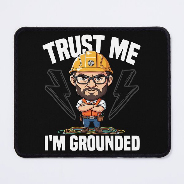 Item preview, TRUST ME I'M GROUNDED - ELECTRICIAN designed and sold by KEF Custom.