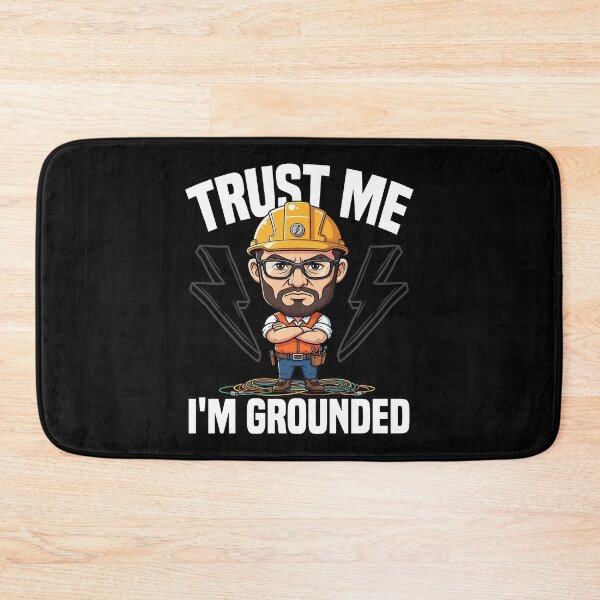 Item preview, TRUST ME I'M GROUNDED - ELECTRICIAN designed and sold by KEF Custom.