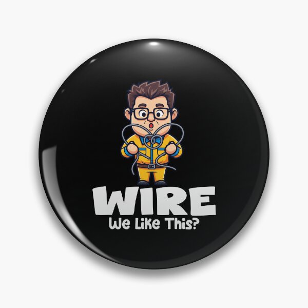 Item preview, WIRE WE LIKE THIS? - ELECTRICIAN designed and sold by KEF Custom.