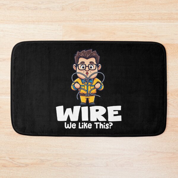 Item preview, WIRE WE LIKE THIS? - ELECTRICIAN designed and sold by KEF Custom.
