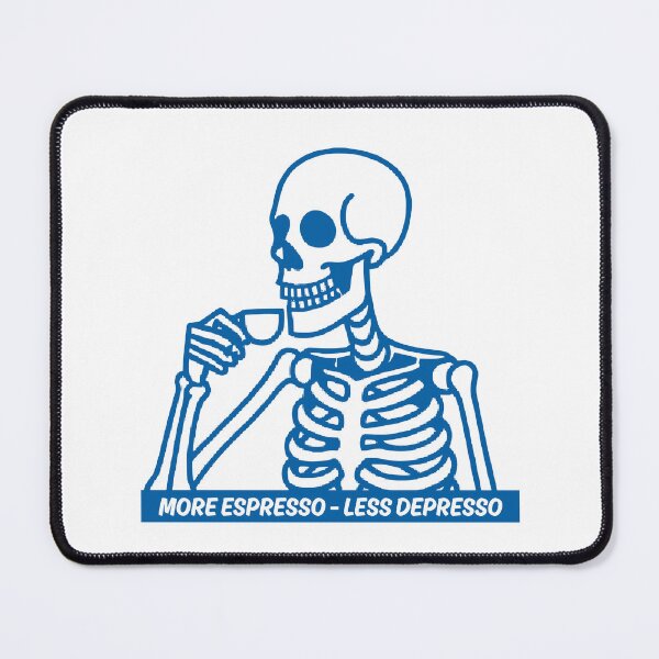Item preview, More Espresso Less Depresso, Skeleton Drinking Coffee, Skull Drinking Coffee, Blue designed and sold by anghelapparel.