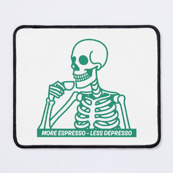 Item preview, More Espresso Less Depresso, Skeleton Drinking Coffee, Skull Drinking Coffee, Green designed and sold by anghelapparel.