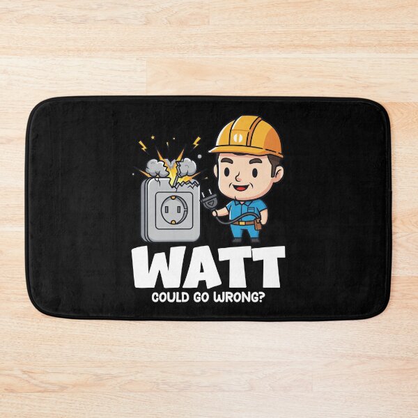 Item preview, WATT COULD GO WRONG? - ELECTRICIAN designed and sold by KEF Custom.