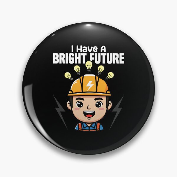 Item preview, I HAVE A BRIGHT FUTURE - ELECTRICIAN designed and sold by KEF Custom.
