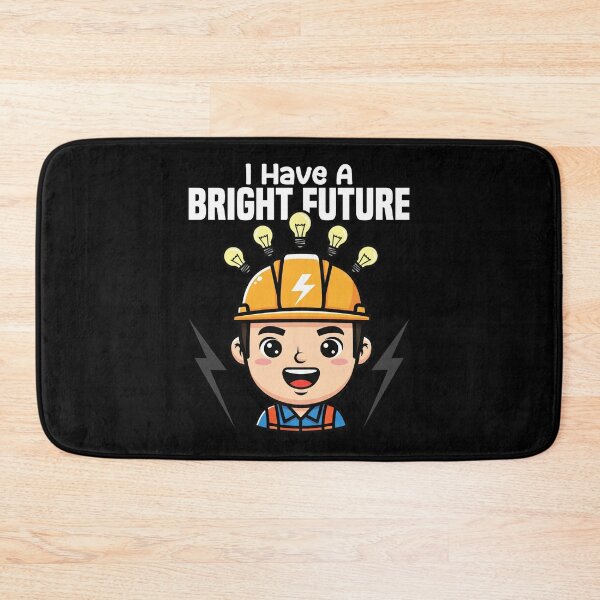 Item preview, I HAVE A BRIGHT FUTURE - ELECTRICIAN designed and sold by KEF Custom.