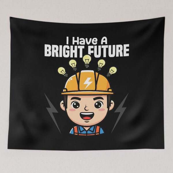 Item preview, I HAVE A BRIGHT FUTURE - ELECTRICIAN designed and sold by KEF Custom.