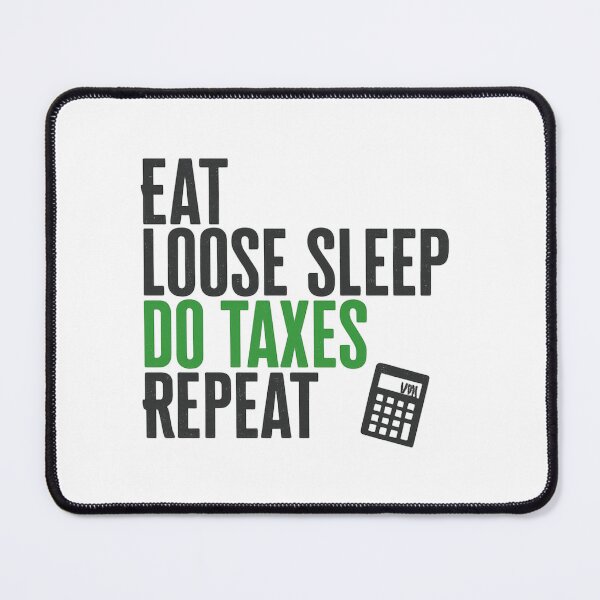 Item preview, Eat Sleep Do Taxes Repeat - Funny Accountant Quote Design designed and sold by haitrieuic96.