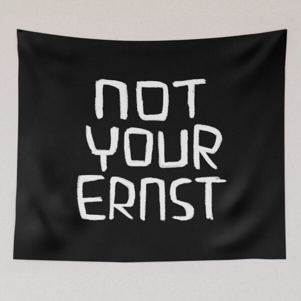 Item preview, Not Your Ernst, German Idiom, Denglish designed and sold by badlydrawnbabe.