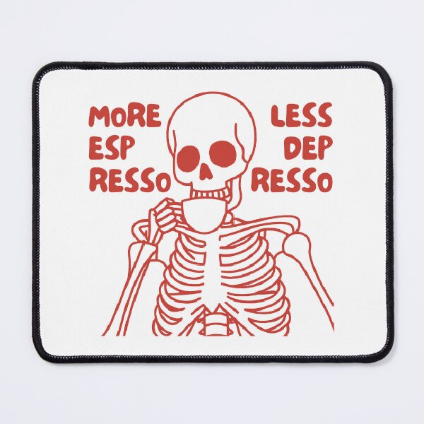 Item preview, More Espresso Less Depresso, Skeleton Drinking Coffee, Skull Drinking Coffee, Red designed and sold by anghelapparel.
