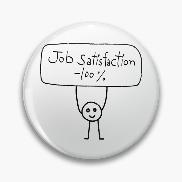Item preview, Job Satisfaction -100 percent designed and sold by ItsMeSamad.