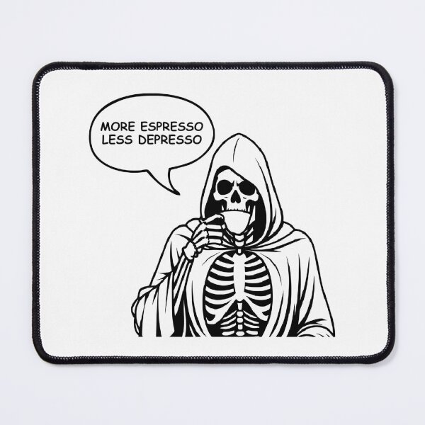 Item preview, More Espresso Less Depresso, Grim Reaper Drinking Coffee, Skeleton Drinking Coffee, Black designed and sold by anghelapparel.