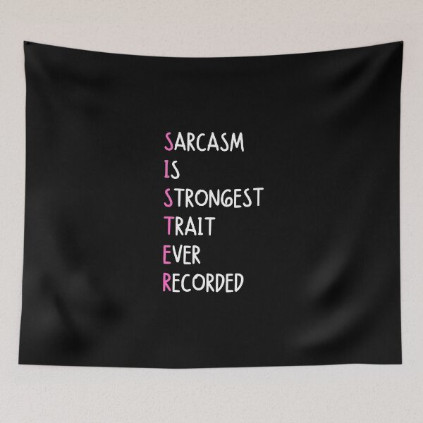 Item preview, SISTER: Sarcasm is strongest trait ever recorded - Funny sister quotes designed and sold by mimiscreativity.